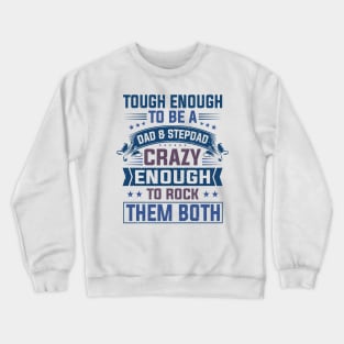 Dad And Stepfather Bonus Daddy Father's Day Crewneck Sweatshirt